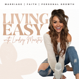 Podcast thumbnail for Living Easy with Lindsey