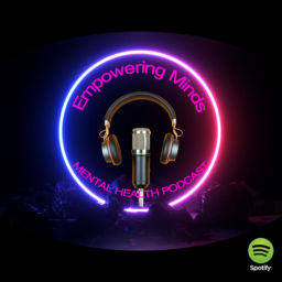 Podcast thumbnail for Empowering Minds Podcast