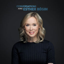Podcast thumbnail for Conversations avec Esther Bégin