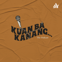 Podcast thumbnail for Kuan Ba Kanang