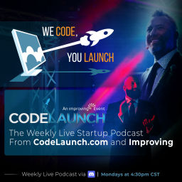 Podcast thumbnail for We Code, You Launch: The Weekly Live Startup Podcast From CodeLaunch & Improving