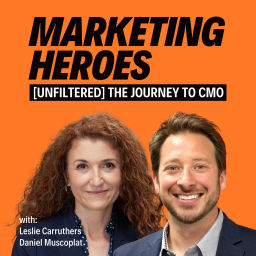 Podcast thumbnail for Marketing Heroes [Unfiltered] The Journey to CMO