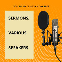 Podcast thumbnail for GSMC Classics: Sermons, Various Speakers