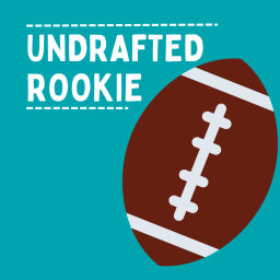 Podcast thumbnail for Undrafted Rookie
