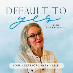 Podcast thumbnail for Default to Yes! (Your Extraordinary Self) : Success Strategy for Meaningful Work and Life
