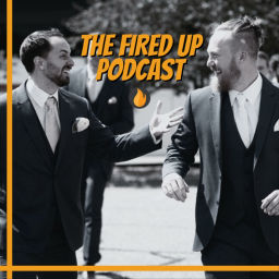 Podcast thumbnail for Fired Up Podcast