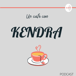 Podcast thumbnail for Un café con Kendra