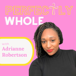 Podcast thumbnail for Perfectly Whole