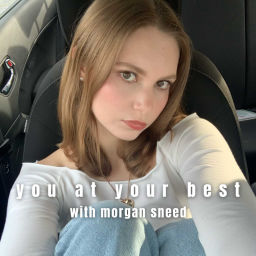 Podcast thumbnail for You at Your Best
