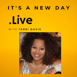Podcast thumbnail for It's a New Day.Live with Terri Davis