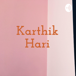 Podcast thumbnail for Karthik Hari