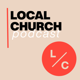 Podcast thumbnail for Local Church LI