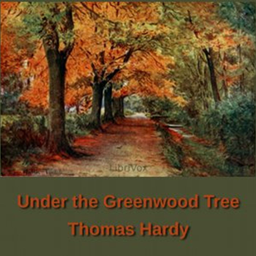 Podcast thumbnail for Under the Greenwood Tree by Thomas Hardy (1840 - 1928)