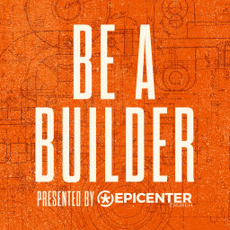 Podcast thumbnail for Be a Builder