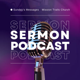 Podcast thumbnail for MISSION TRAILS CHURCH
