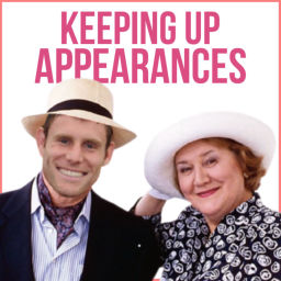 Podcast thumbnail for Keeping Up Appearances