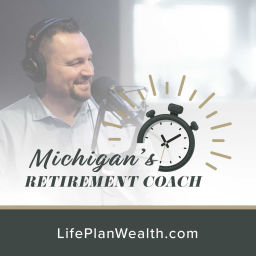 Podcast thumbnail for Michigan's Retirement Coach Podcast With Mike Douglas