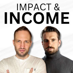 Podcast thumbnail for Impact and Income