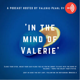 Podcast thumbnail for In The Mind Of Valerie