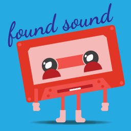 Podcast thumbnail for found sound