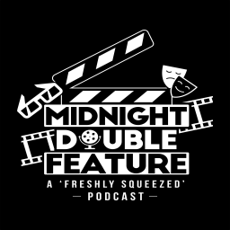 Podcast thumbnail for Midnight Double Feature - A Film Podcast