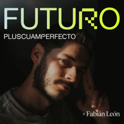 Podcast thumbnail for Futuro Pluscuamperfecto