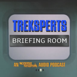 Podcast thumbnail for Treksperts Briefing Room