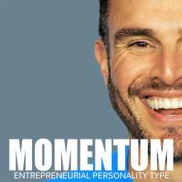 Podcast thumbnail for Momentum for the Entrepreneurial Personality Type (EPT)