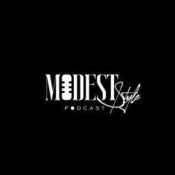 Podcast thumbnail for MODEST STYLE PODCAST