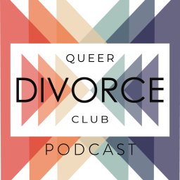 Podcast thumbnail for Queer Divorce Club