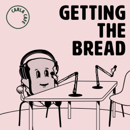 Podcast thumbnail for Getting The Bread