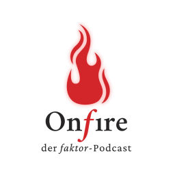 Podcast thumbnail for faktor onfire – Der Podcast für Erfolgsgeschichten