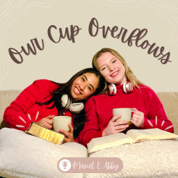 Podcast thumbnail for Our Cup Overflows
