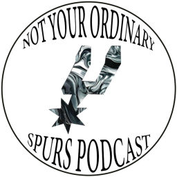 Podcast thumbnail for Not Your Ordinary Spurs Podcast