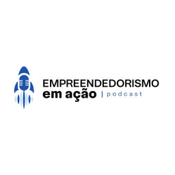 Podcast thumbnail for Empreendedorismo em Ação
