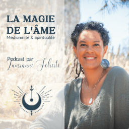Podcast thumbnail for La Magie de l'Âme