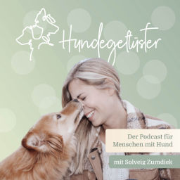 Podcast thumbnail for Hundegeflüster - Der Podcast für Menschen mit Hund