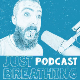 Podcast thumbnail for Just Breathing Podcast