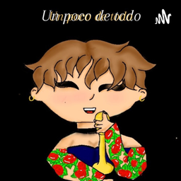 Podcast thumbnail for Un poco de todo