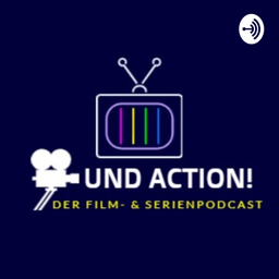 Podcast thumbnail for Und Action! Der Film- & Serienpodcast mit Raphael