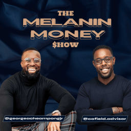 Podcast thumbnail for Melanin Money Show