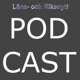 Podcast thumbnail for Läns- och Riksnytt