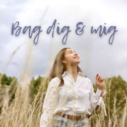 Podcast thumbnail for Bag dig og mig