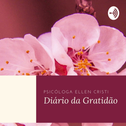 Podcast thumbnail for DIÁRIO DA GRATIDÃO