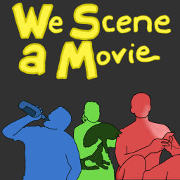 Podcast thumbnail for We Scene a Movie