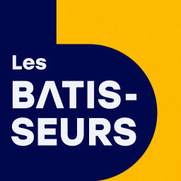Podcast thumbnail for Les Bâtisseurs