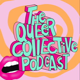 Podcast thumbnail for Queer Collective Podcast