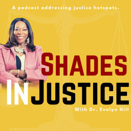 Podcast thumbnail for Shades In Justice