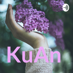 Podcast thumbnail for KuAn