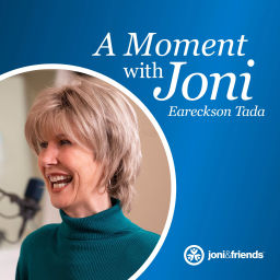 Podcast thumbnail for A Moment with Joni Eareckson Tada